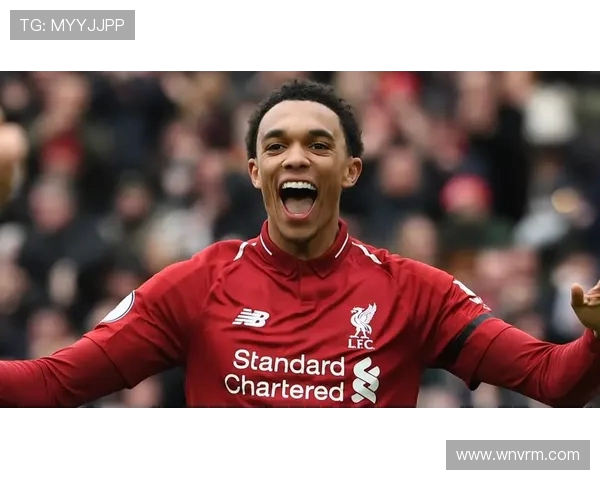 特伦特·亚历山大-阿诺德:从边路奇才到世界级右后卫的崛起之路